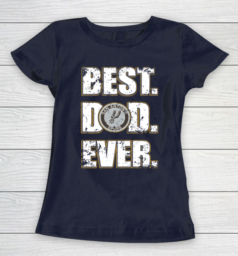 NBA San Antonio Spurs Basketball Best Dad Ever Family Shirt Women's T-Shirt 2