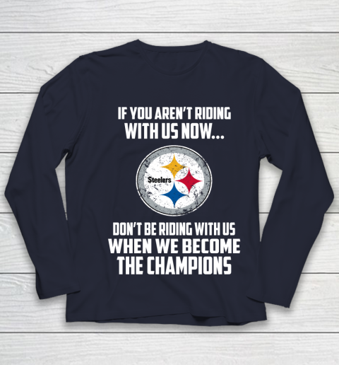 NFL Pittsburgh Steelers Football We Become The Champions Youth Long Sleeve 2