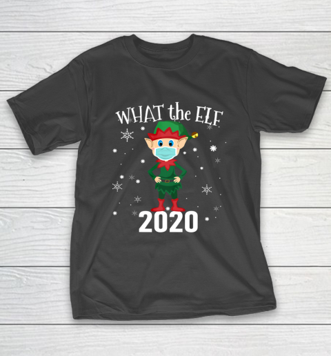 Funny Christmas 2020 Elf What the Elf T-Shirt