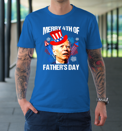 Joe Biden Confused Merry 4th Of Fathers Day Fourth Of July T-Shirt 7