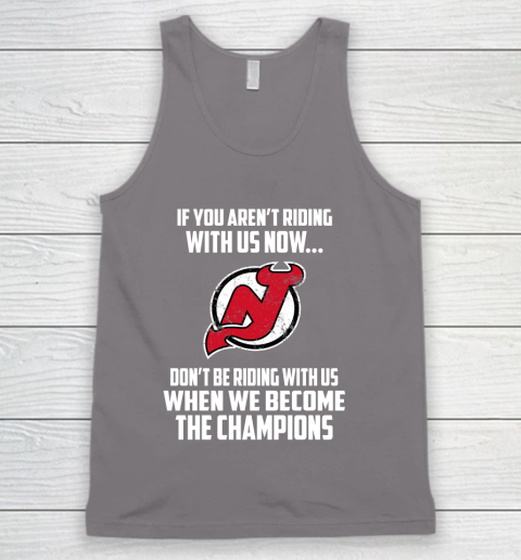 NHL New Jersey Devils Hockey We Become The Champions Tank Top 6