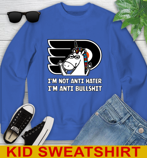 Philadelphia Flyers NHL Hockey Unicorn I'm Not Anti Hater I'm Anti Bullshit Youth Sweatshirt 7