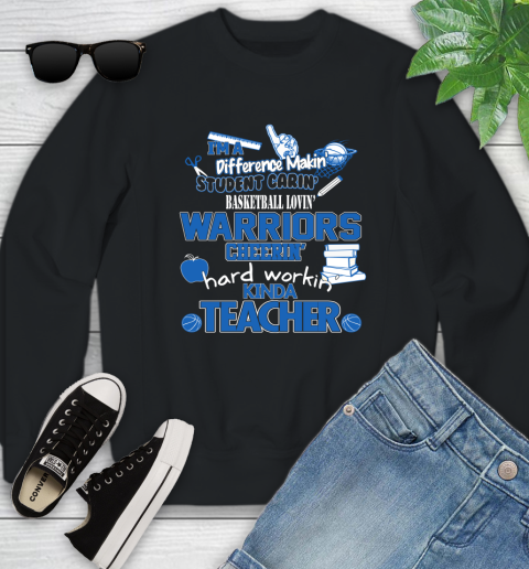 Golden State Warriors NBA I'm A Difference Making Student Caring Basketball Loving Kinda Teacher Youth Sweatshirt