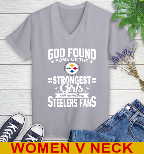 Pittsburgh Steelers NFL Football God Found Some Of The Strongest Girls Adoring Fans Women's V-Neck T-Shirt 4
