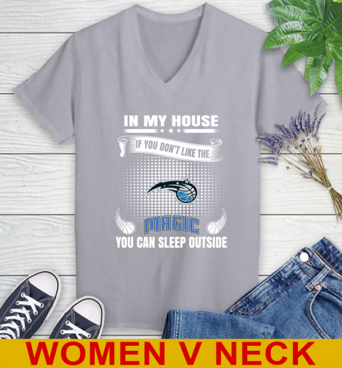 Orlando Magic NBA Basketball In My House If You Don't Like The  Magic You Can Sleep Outside Shirt Women's V-Neck T-Shirt 4