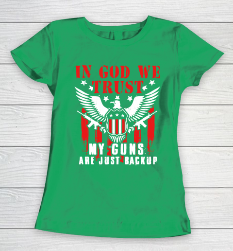Veteran Shirt In God We Trust My Guns Are Just Backup Defend Second Amendment Flag Rifle AR 15 Gun Rights Women's T-Shirt 5