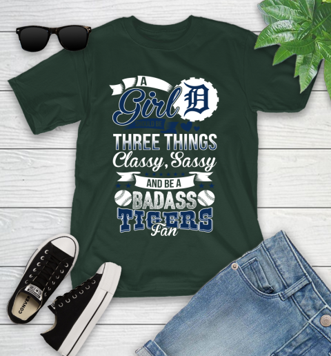 Detroit Tigers MLB Baseball A Girl Should Be Three Things Classy Sassy And A Be Badass Fan Youth T-Shirt 5