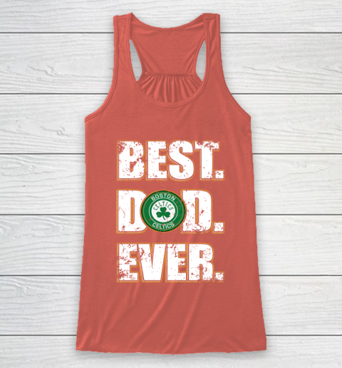 NBA Boston Celtics Basketball Best Dad Ever Family Shirt Racerback Tank 3
