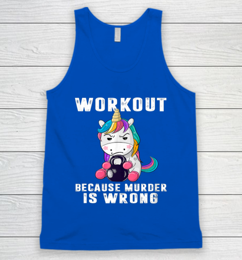 Workout Because Murder Is Wrong Funny Unicorn Tank Top Tee For Sports