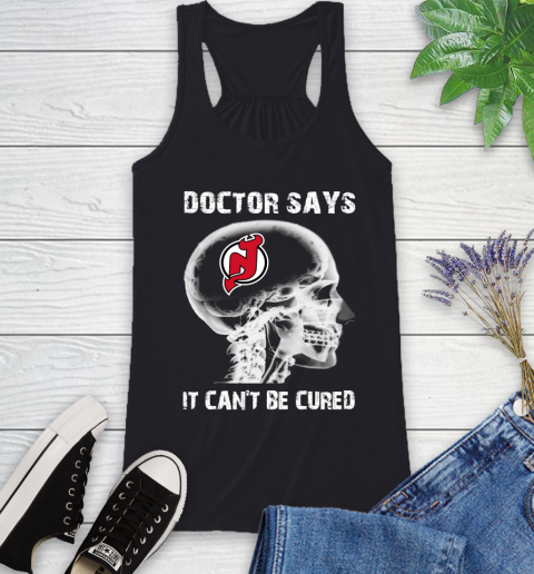 NHL New Jersey Devils Hockey Skull It Can't Be Cured Shirt Racerback Tank