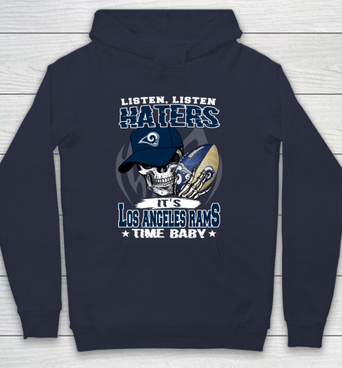 Listen Haters It is RAMS Time Baby NFL Hoodie 2