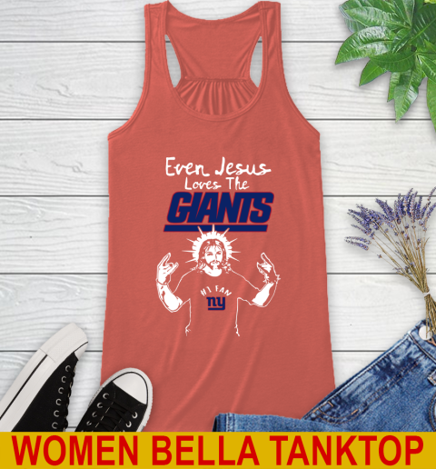 New York Giants NFL Football Even Jesus Loves The Giants Shirt Racerback Tank 3