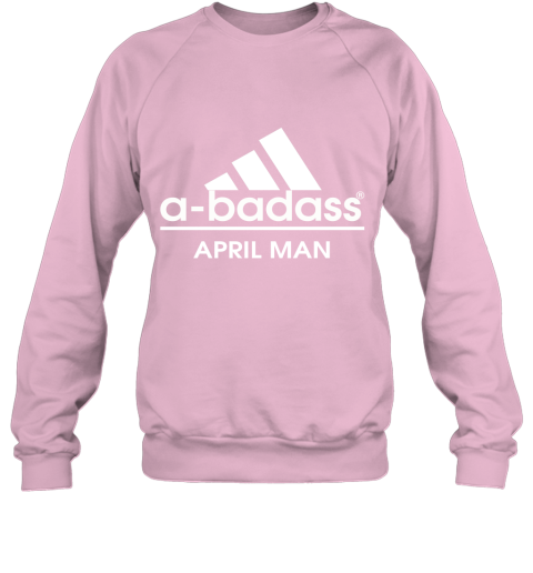 A Badass April Men Are Born In March Sweatshirt
