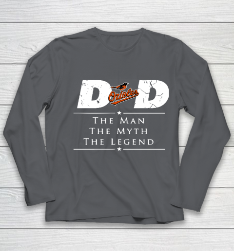 Baltimore Orioles MLB Baseball Dad The Man The Myth The Legend Youth Long Sleeve 6