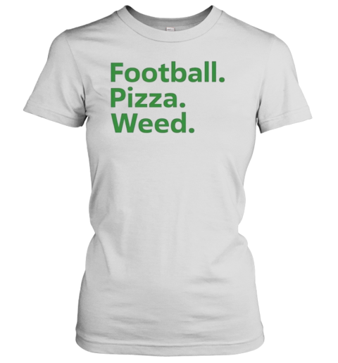 Football Pizza Weed Women's T-Shirt