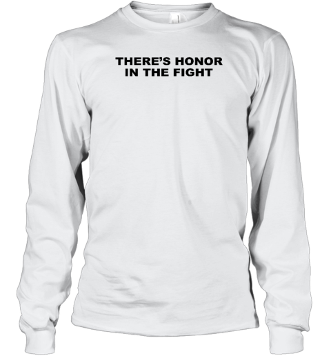 Steve Harvey There's Honor In The Fight Long Sleeve T