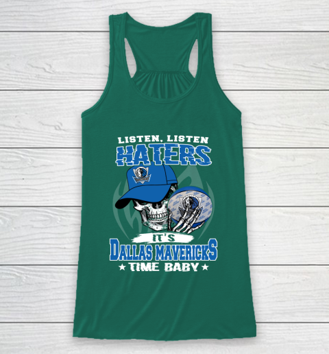 Listen Haters It is MAVERICKS Time Baby NBA Racerback Tank 5