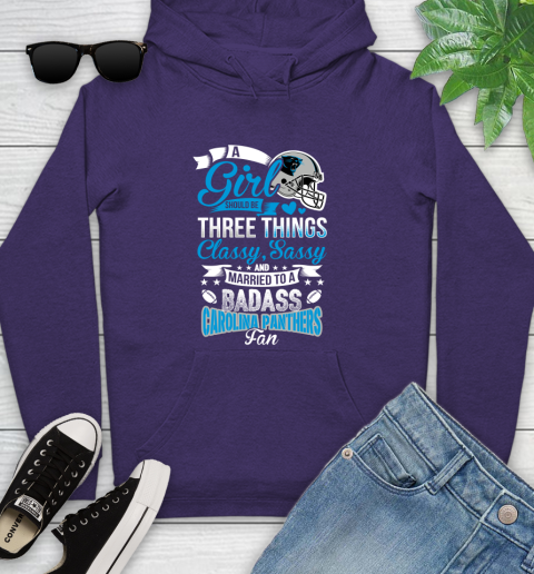 Carolina Panthers NFL Football A Girl Should Be Three Things Classy Sassy And A Be Badass Fan Youth Hoodie 5
