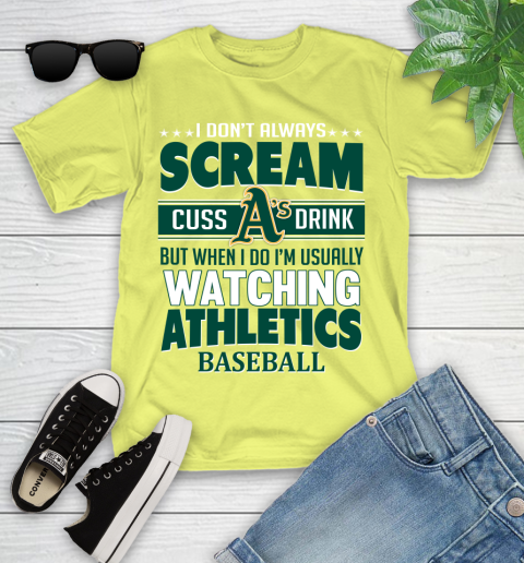 Oakland Athletics MLB I Scream Cuss Drink When I'm Watching My Team Youth T-Shirt 10