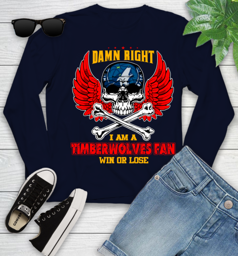 NBA Damn Right I Am A Minnesota Timberwolves Win Or Lose Skull Basketball Sports Youth Long Sleeve 2