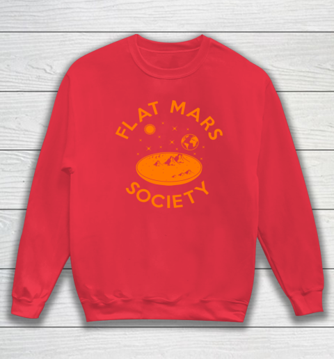 Flat Mars Society Shirt Sweatshirt 7