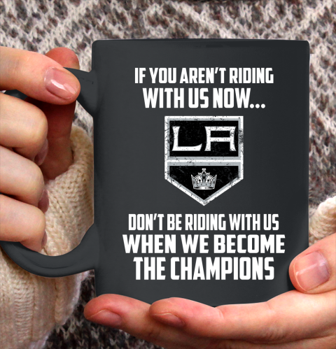 NHL Los Angeles Kings Hockey We Become The Champions Ceramic Mug 11oz