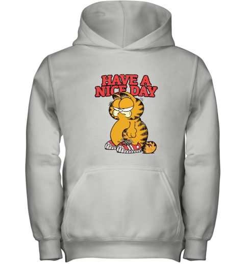 Grumpy Garfield Cat Have A Nice Day Youth Hoodie