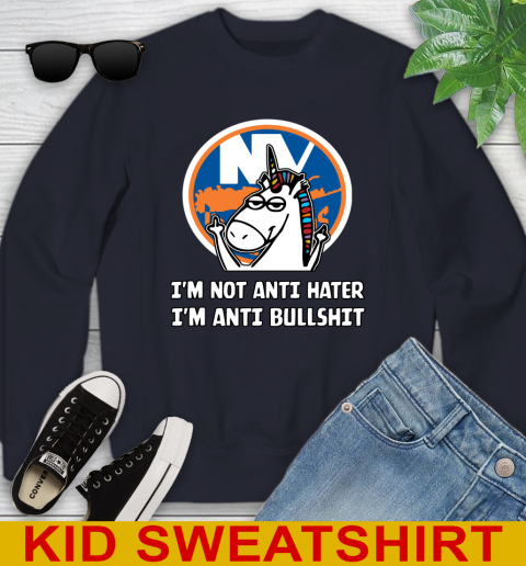 New York Islanders NHL Hockey Unicorn I'm Not Anti Hater I'm Anti Bullshit Youth Sweatshirt 3