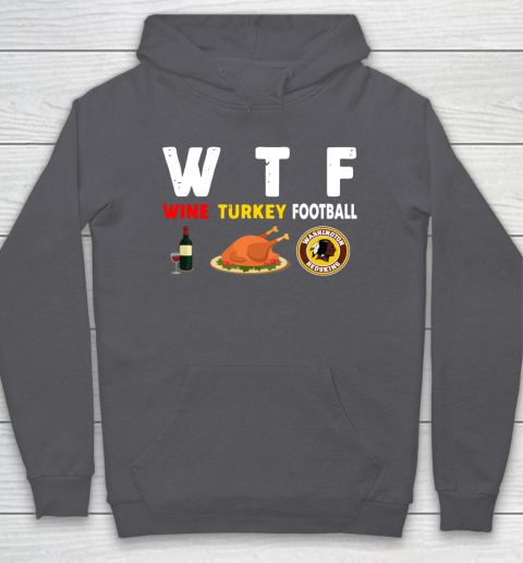 Washington Redskins Giving Day WTF Wine Turkey Football NFL Hoodie 4