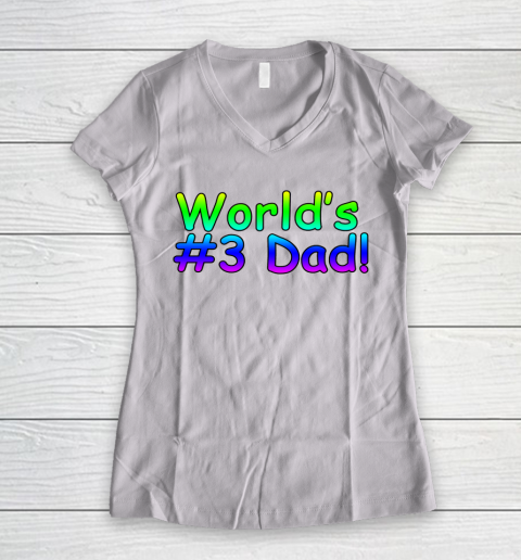 World's #3 Dad Father's Day Women's V-Neck T-Shirt