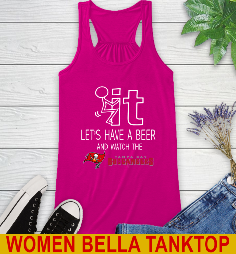 Tampa Bay Buccaneers Football NFL Let's Have A Beer And Watch Your Team Sports Racerback Tank 6