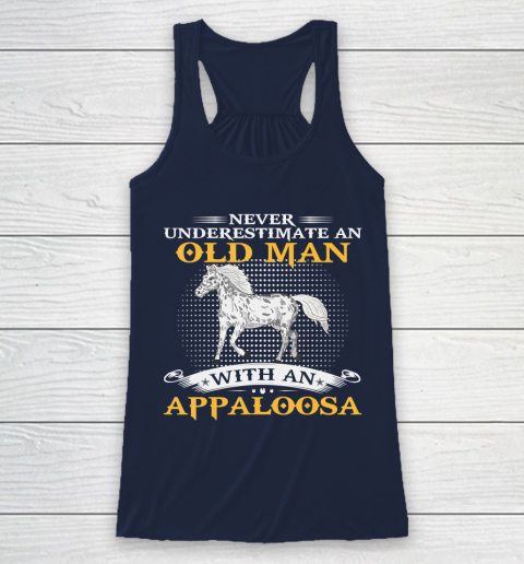 Father gift shirt Mens Never Underestimate An Old Man With An Appaloosa Horse Funny T Shirt Racerback Tank 8