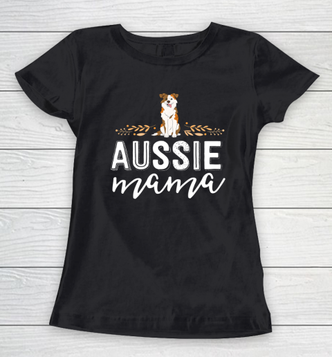 Dog Mom Shirt Aussie Mama Dog Mom Shirt For Women Australian Shepherd Women's T-Shirt