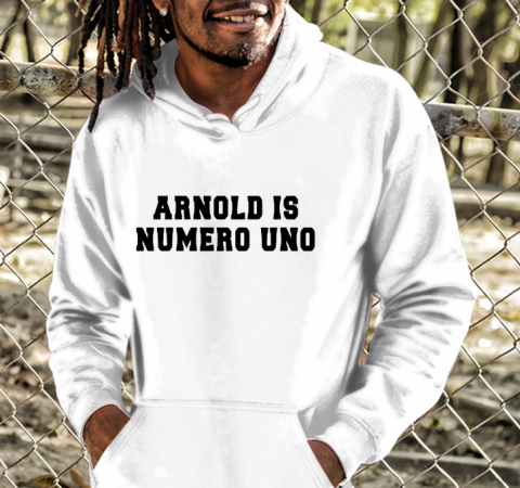 Unisex Arnold Schwarzenegger is numero uno Hoodie