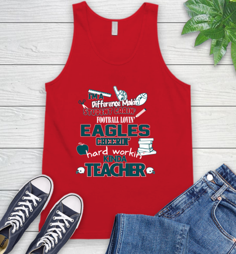 Philadelphia Eagles NFL I'm A Difference Making Student Caring Football Loving Kinda Teacher Tank Top 5