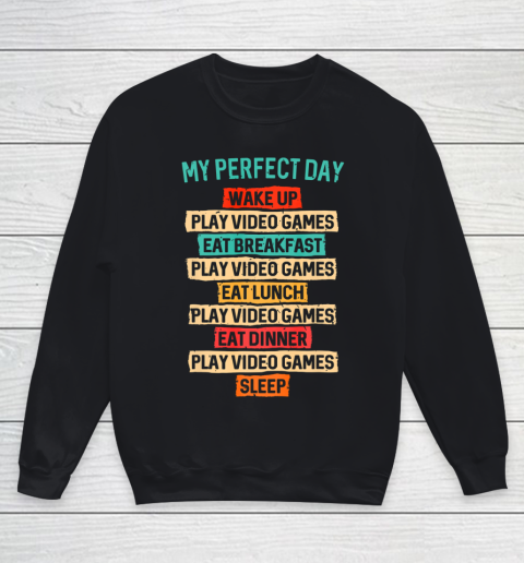 My Perfect Day Funny Gifts For Gamers Gaming Youth Sweatshirt