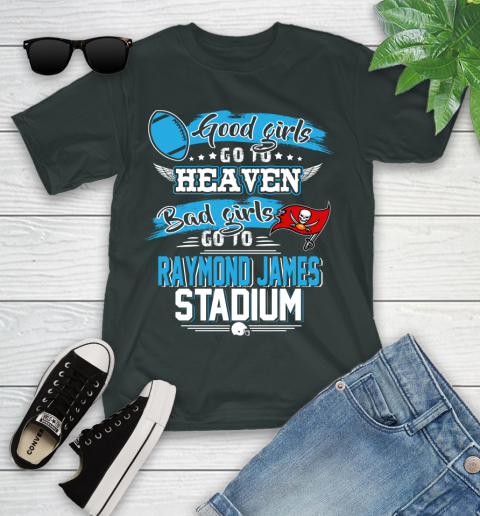 Tampa Bay Buccaneers NFL Bad Girls Go To Raymond James Stadium Shirt Youth T-Shirt 6