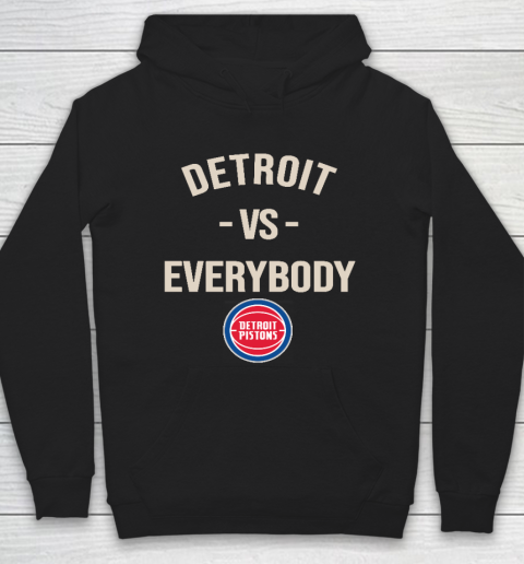 Detroit Pistons Vs Everybody Hoodie