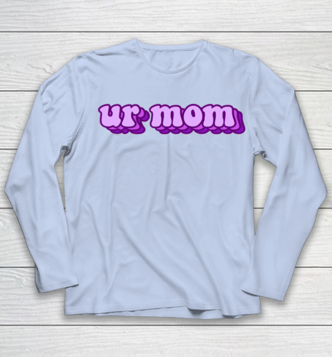 UrMom Shirt Ur Mom Youth Long Sleeve 5