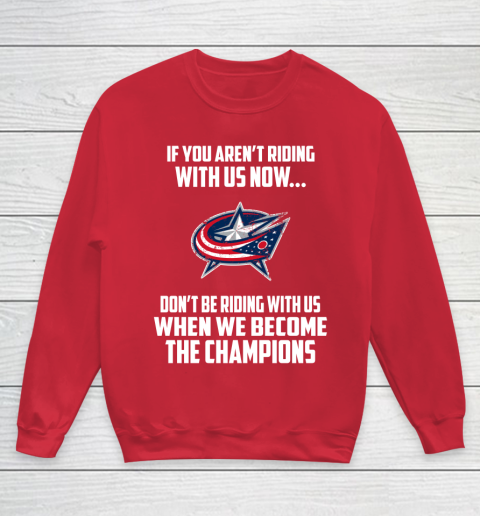 NHL Columbus Blue Jackets Hockey We Become The Champions Youth Sweatshirt 7