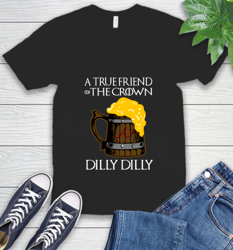 MLB Atlanta Braves A True Friend Of The Crown Game Of Thrones Beer Dilly Dilly Baseball V-Neck T-Shirt