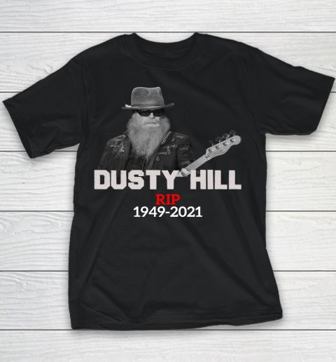 Dusty Hill zz top Rip 1949 2021 Youth T-Shirt