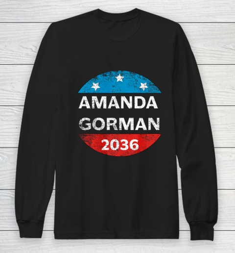 Amanda Gorman Shirt 2036 Inauguration 2021 Poet Poem Funny Retro Long Sleeve T-Shirt