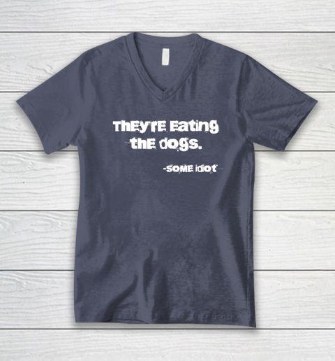 They're Eating The Dogs V-Neck T-Shirt 6