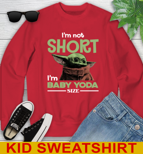 I'm Not Short I'm Baby Yoda Size Funny Star Wars Shirts 115