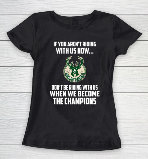 NBA Milwaukee Bucks Basketball We Become The Champions Women's T-Shirt