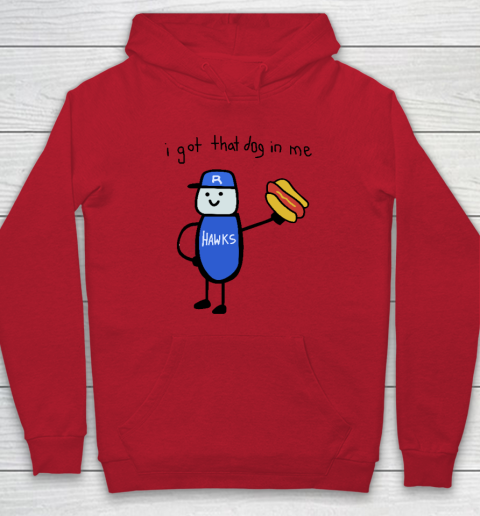 I Got That Dog In Me Funny Hoodie 6