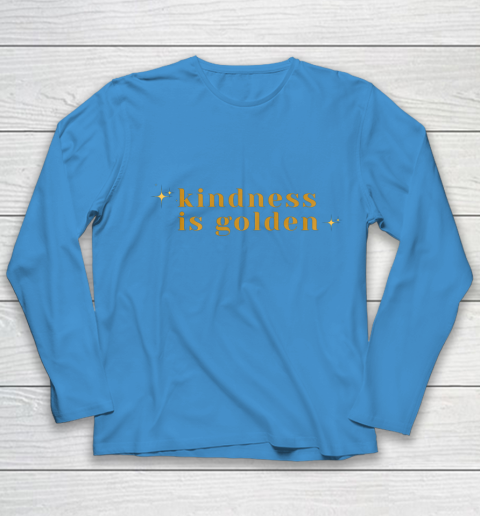 Kindness is Golden Youth Long Sleeve 7