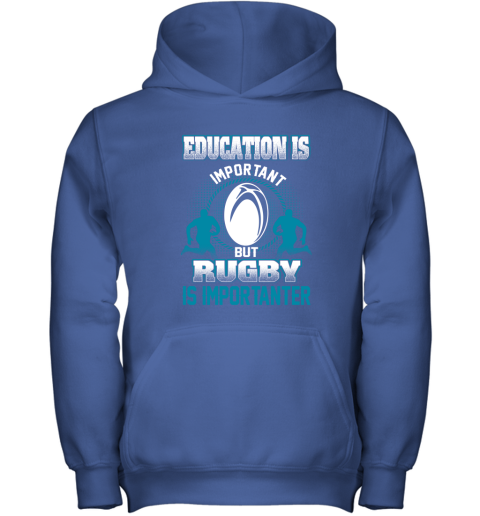 Education Is Important But Rugby Is Importanter Youth Hoodie 4