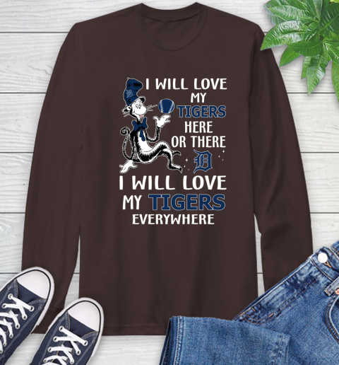 MLB Baseball Detroit Tigers I Will Love My Tigers Everywhere Dr Seuss Shirt Long Sleeve T-Shirt 8